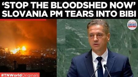 Slovenian PM Bashes Netanyahu at UN, Urges to Stop Bloodshed in Middle East | Times Now World