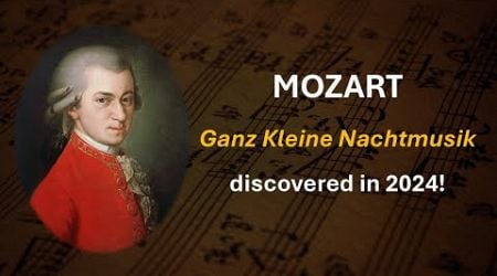 Mozart - &quot;Ganz kleine Nachtmusik&quot; (Little Night Music) discovered in 2024! (Unpublished)