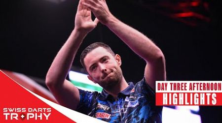 QUARTER-FINALISTS CONFIRMED! | Day Three Afternoon Highlights | 2024 Swiss Darts Trophy