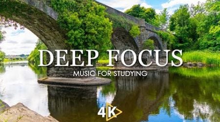 Deep Focus Music To Improve Concentration - 12 Hours of Ambient Study Music to Concentrate #804