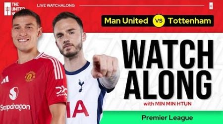 MANCHESTER UNITED VS TOTTENHAM | Live Watch Along With Min Min Htun