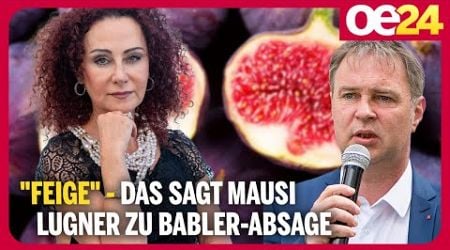 &quot;Feige&quot; - Das sagt Mausi Lugner zu Babler-Absage