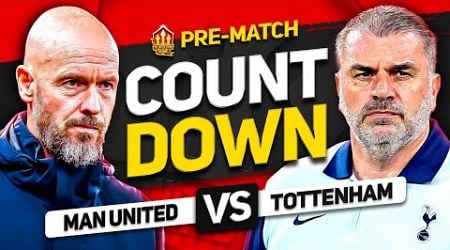 MAN UNITED vs TOTTENHAM! Countdown To Kick Off!