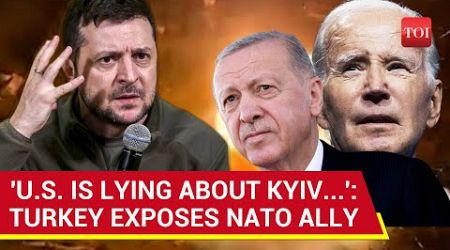 Turkey Stuns Ally U.S.: &#39;They Don&#39;t Want Ukraine In NATO&#39; | Erdogan Sides With Putin