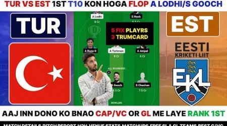 TUR vs EST Dream 11 Team Prediction Today, Turkiye vs Estonia Dream 11 1st T10 Today DReam11 Team