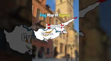 Flag Map Of Cyprus: | #history #mapper #europe #geography #cyprus #messy #viralvideo #unitednations