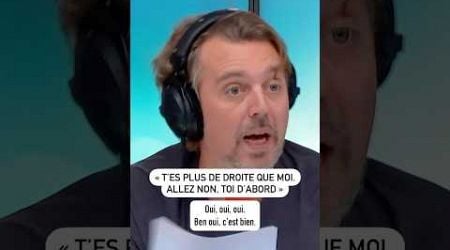 &quot;T&#39;es plus de droite que moi ! Allez non, toi d&#39;abord&quot;