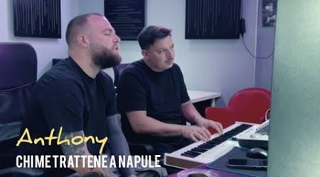 Anthony - Chi me trattene a Napule - Official 2024