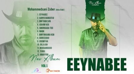 Mohammedssani Zuber ( Abbaa Giddii ) | EEYNABEE | New Oromo Music Album 2024 Teaser