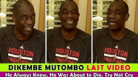 Dikembe Mutombo Last Video Before He died / Try Not To Cry