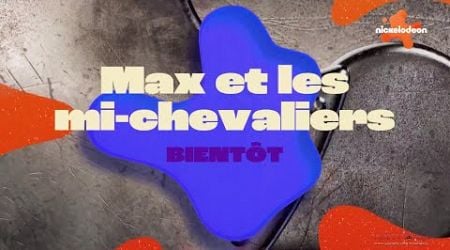 Nickelodeon France Max et les mi-chevaliers 2024 Octobre