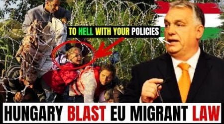 Hungary&#39;s PUSHES HARDER Against EU&#39;s Immigration Policies