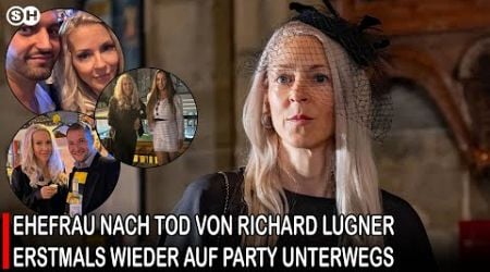 EHEFRAU NACH TOD VON RICHARD LUGNER ERSTMALS WIEDER AUF PARTY UNTERWEGS #germany | SH News German