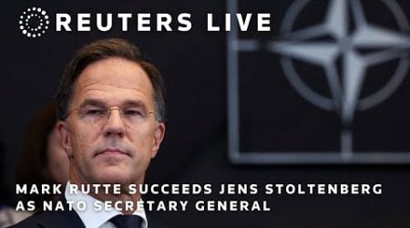 LIVE: Mark Rutte succeeds Jens Stoltenberg as NATO secretary general | REUTERS