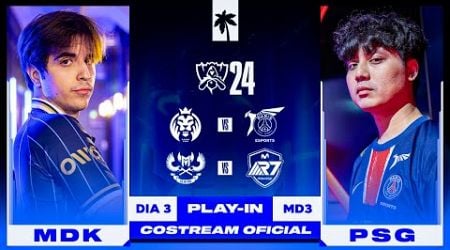 LIVE COMPLETA WORLDS 2024: MDK x PSG | GAM x R7