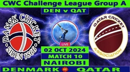 Denmark vs Qatar | DEN vs QAT | 10th Match of CWC Challenge League Group A 2024 | Cricket Info Live