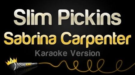 Sabrina Carpenter - Slim Pickins (Karaoke Version)