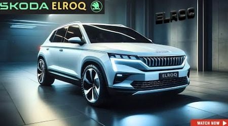 2025 Skoda Elroq Unveiled - First Look at Its Revolutionary Design!