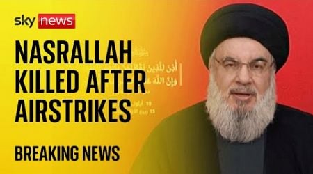 Hezbollah confirms death of its leader Hassan Nasrallah