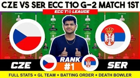 CZE vs SER || CZE vs SER Prediction || CZE VS SER 1ST ECC T10 MATCH GROUP 2