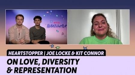 Heartstopper | Joe Locke &amp; Kit Connor on Love, Diversity &amp; Representation