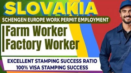 Slovakia Schengen Europe Work Permit Employment Visa l 100% Visa l Farm Factory Worker Easy Process