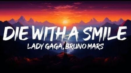 Lady Gaga, Bruno Mars - Die With A Smile (Lyrics)