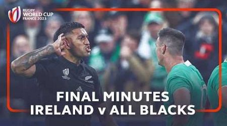 All Blacks break Irish hearts in QF | Ireland v New Zealand | Final Minutes | Rugby World Cup 2023