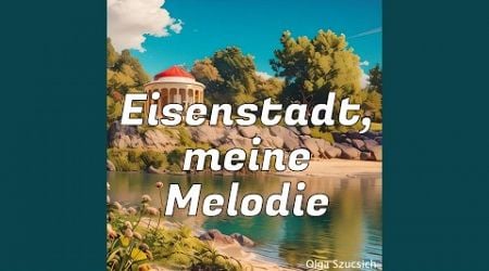 &quot;Eisenstadt Meine Melodie&quot;