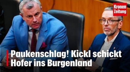 Paukenschlag! Kickl schickt Hofer ins Burgenland | krone.tv NEWS