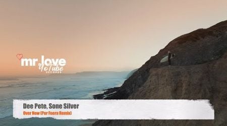 Dee Pete, Sone Silver - Over Now (Por Fuera Remix)