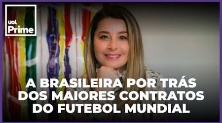 A brasileira que agencia estrelas como Pogba e Haaland