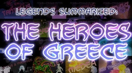 Legends Summarized: The Heroes Of Greece