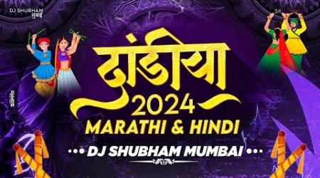 Dandiya 2024 | Marathi &amp; Hindi | Dj Shubham Mumbai | Nonstop Garba Dj Song | Trending Songs