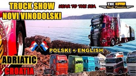 Truck Show Hrvatska | Novi Vinodolski 2024 | Near To The Adriatic Sea | Croatia | The Truck Familia