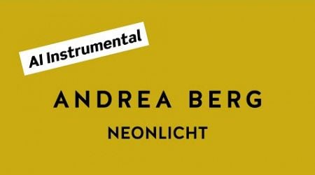 ANDREA BERG Neonlicht (AI Instrumental)