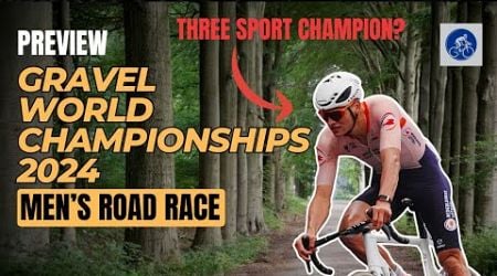 Gravel World Championships Men&#39;s Race 2024 - Van der Poel Set To Become Three Sport Champion PREVIEW