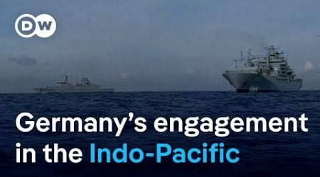 Germany is increasing its military presence in the Indo-Pacific region | DW News