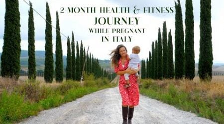 60-DAY HEALTH &amp; FITNESS JOURNEY, PREGNANT IN ITALY: Workout, Healthy Cooking, Motivation