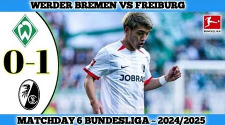 WERDER BREMEN 0 VS 1 FREIBURG | Matchday 6 Bundesliga 2024/25