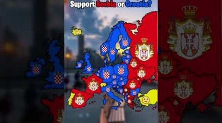 Does Your Country Support Serbia or Croatia?