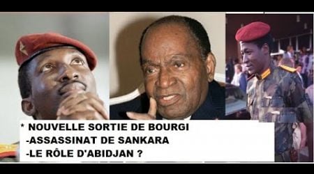 NOUVELLE SORTIE DE ROBERT BOURGI SUR L&#39;ASSASSINAT DE SANKARA | ACCUSE-T-IL ABIDJAN ?