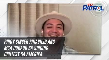 Pinoy singer pinabilib ang mga hurado sa singing contest sa Amerika | TV Patrol