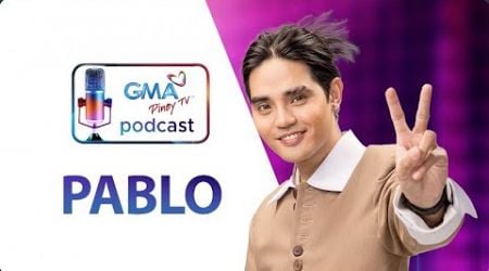 &#39;The Voice Kids Philippines&#39; coach and SB19&#39;s Pablo on the GMA Pinoy TV Podcast | Full Episode