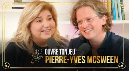 #74 Pierre-Yves McSween | Ouvre ton jeu avec Marie-Claude Barrette