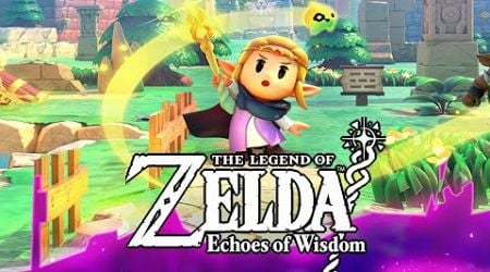 Let&#39;s Play All of The Legend of Zelda: Echoes of Wisdom