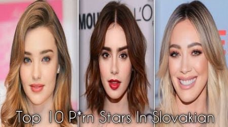 Top Most beautiful P*rn Actress In Slovakian (Slovakia) || TOP 10