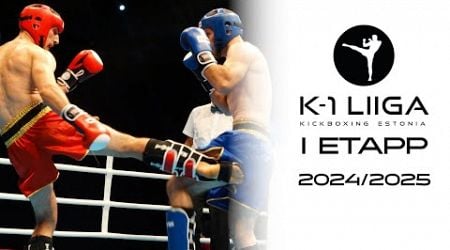 Eesti K-1 Liiga 2024/2025 I etapp 06.10.2024 - Kickboxing Estonia