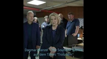 Dagmar Manzel - The Sound of Silence (aus dem Tatort &quot;Trotzdem&quot;)