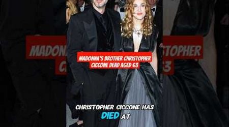 Madonna&#39;s brother Christopher Ciccone dead aged 63 #madonna #shorts #singer